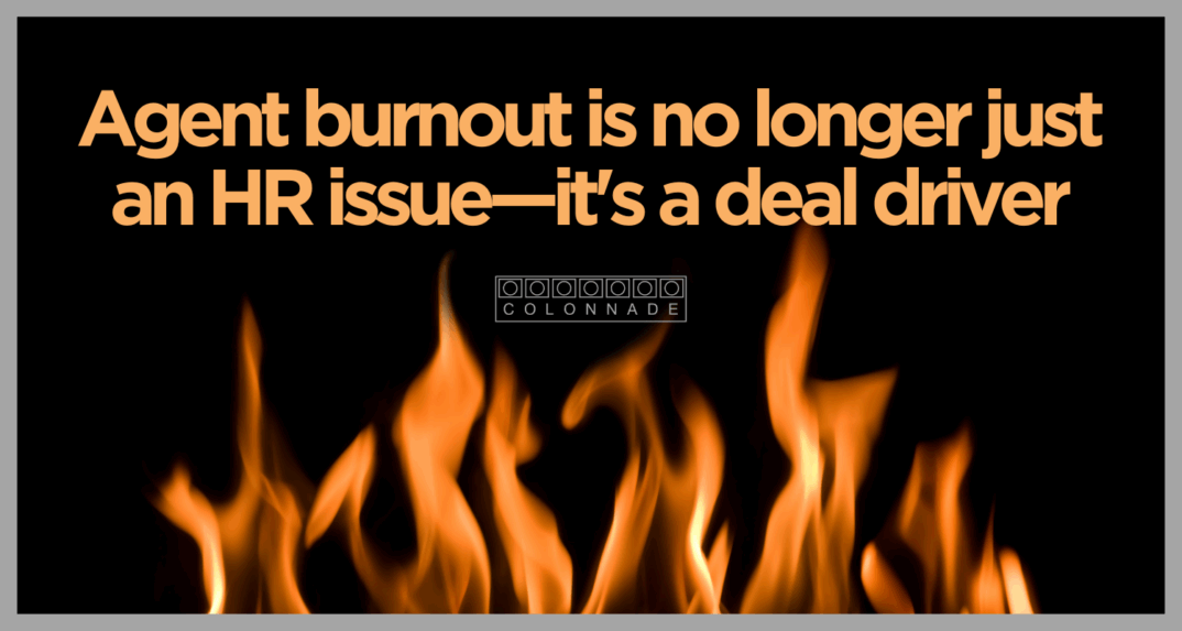 Agent burnout is no longer just an HR issue—it's a deal driver