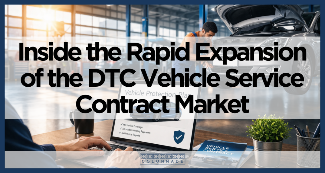 Inside the Rapid Expansion of the DTC Vehicle Service Contract Market