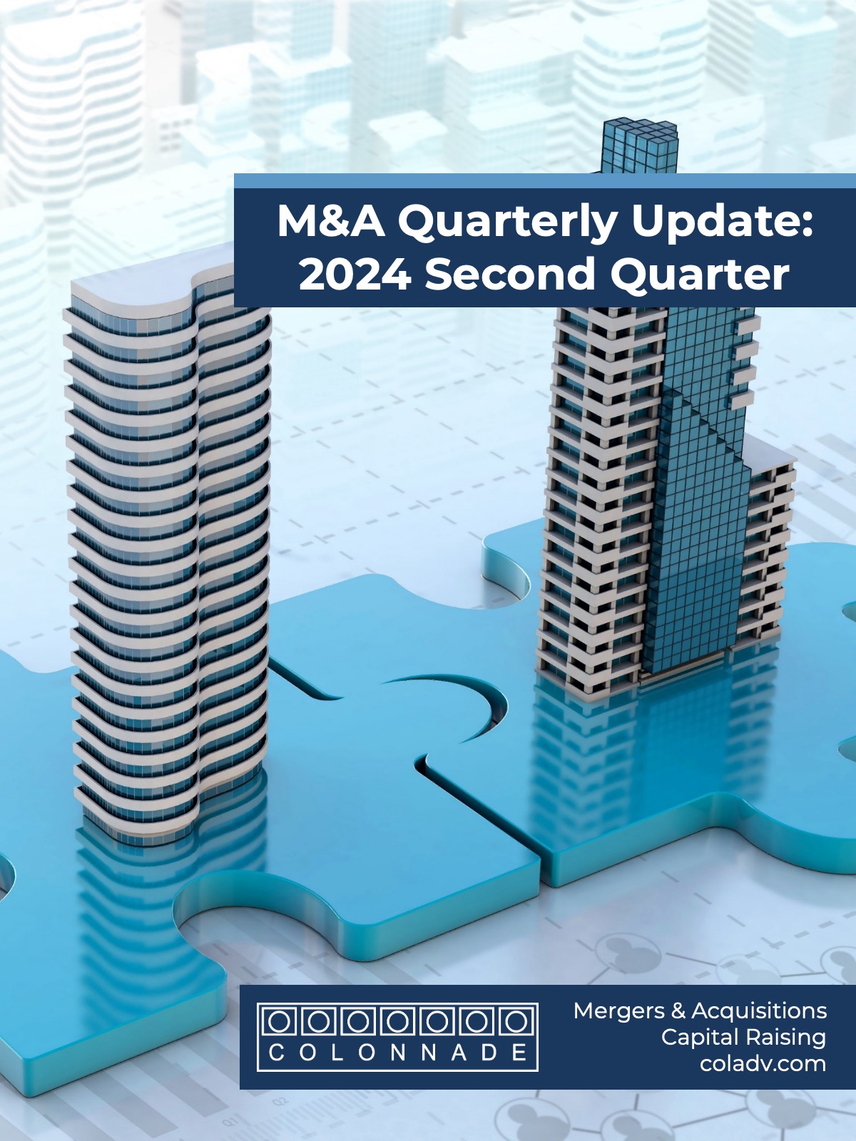 Quarter 2 Update M&A Quarterly Update: 2024 Second Quarter - Colonnade Advisors