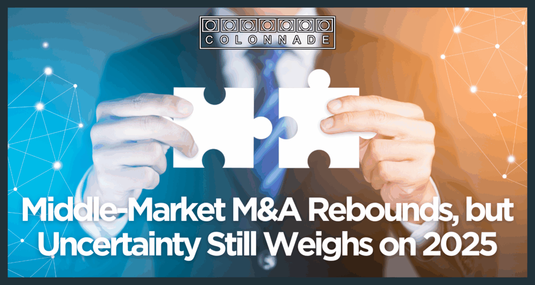 Middle-Market M&A Rebounds, but Uncertainty Still Weighs on 2025