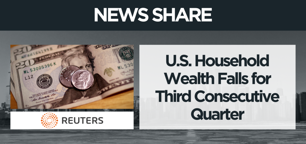 NEWS SHARE U.S. Household Wealth Falls for Third Consecutive Quarter