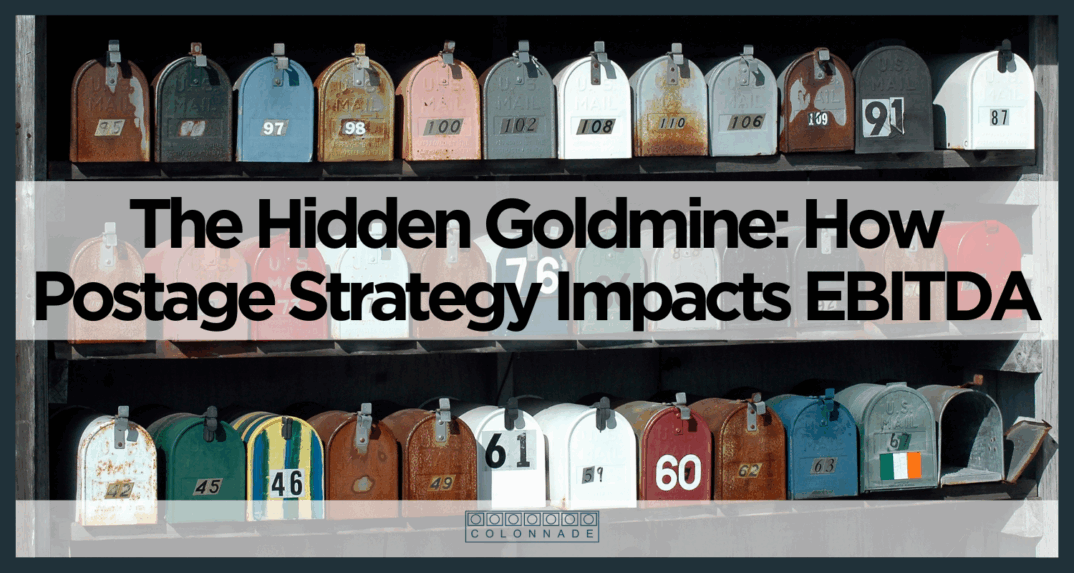 The Hidden Goldmine How Postage Strategy Impacts EBITDA
