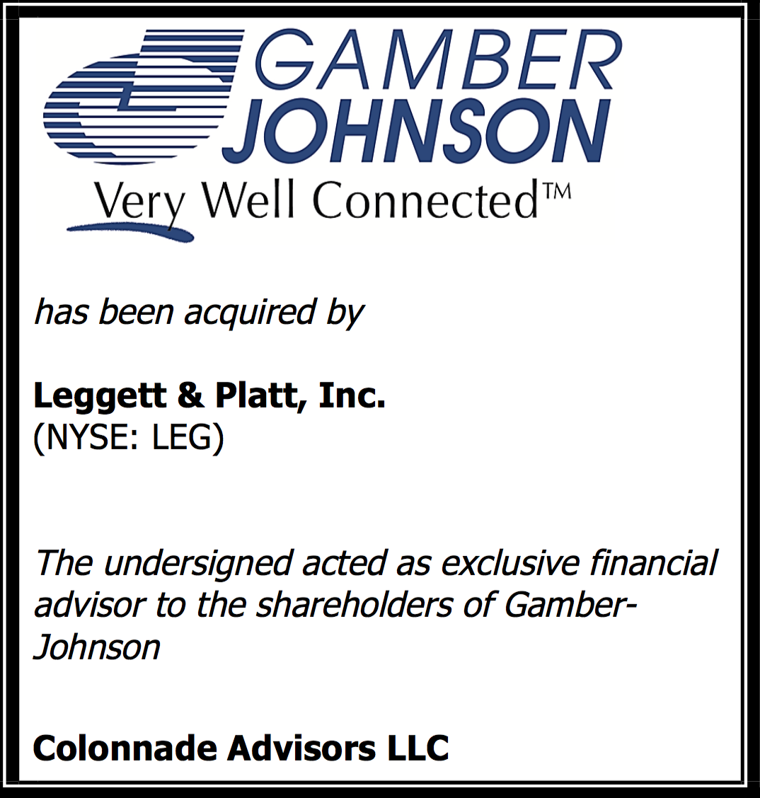 Colonnade Advises Gamber Johnson On Its Sale To Leggett Platt Colonnade Advisors